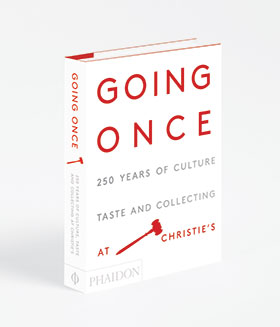 Going Once 250 Years of Christie's Phaidon